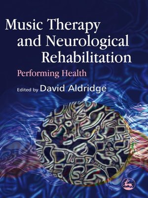 cover image of Music Therapy and Neurological Rehabilitation